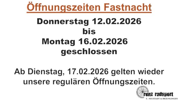 Fastnach Öffnungszeiten 2026 Renz Radsport Onlineshop